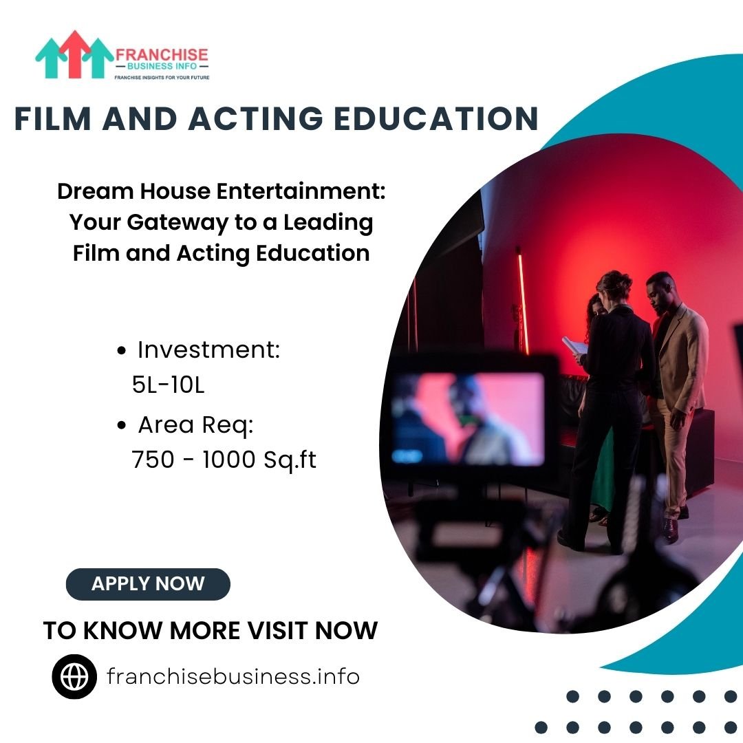 "Dream House Entertainment Franchise: Film and Acting Education Opportunity"