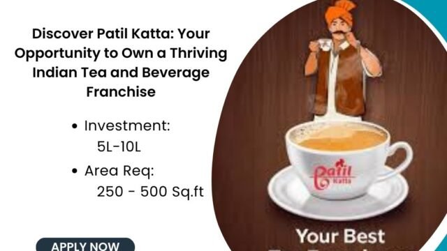 Patil Katta Franchise Opportunity | Indian Tea and Beverage